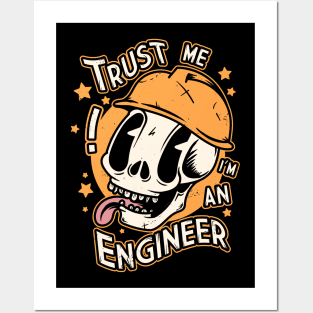 Trust me I´m an Engineer Posters and Art